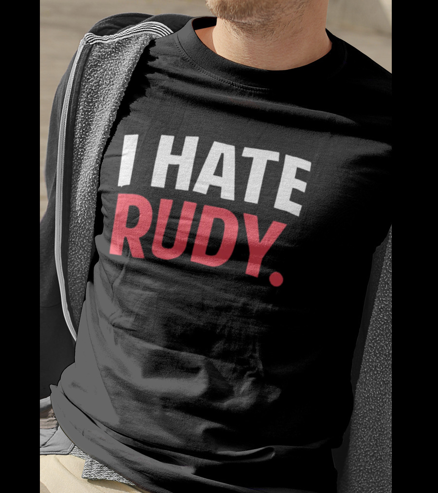 I Hate Rudy T-Shirt