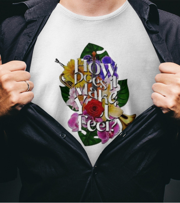 How Does It Make You Feel With Colorful Trumpets And Flowers T-Shirt
