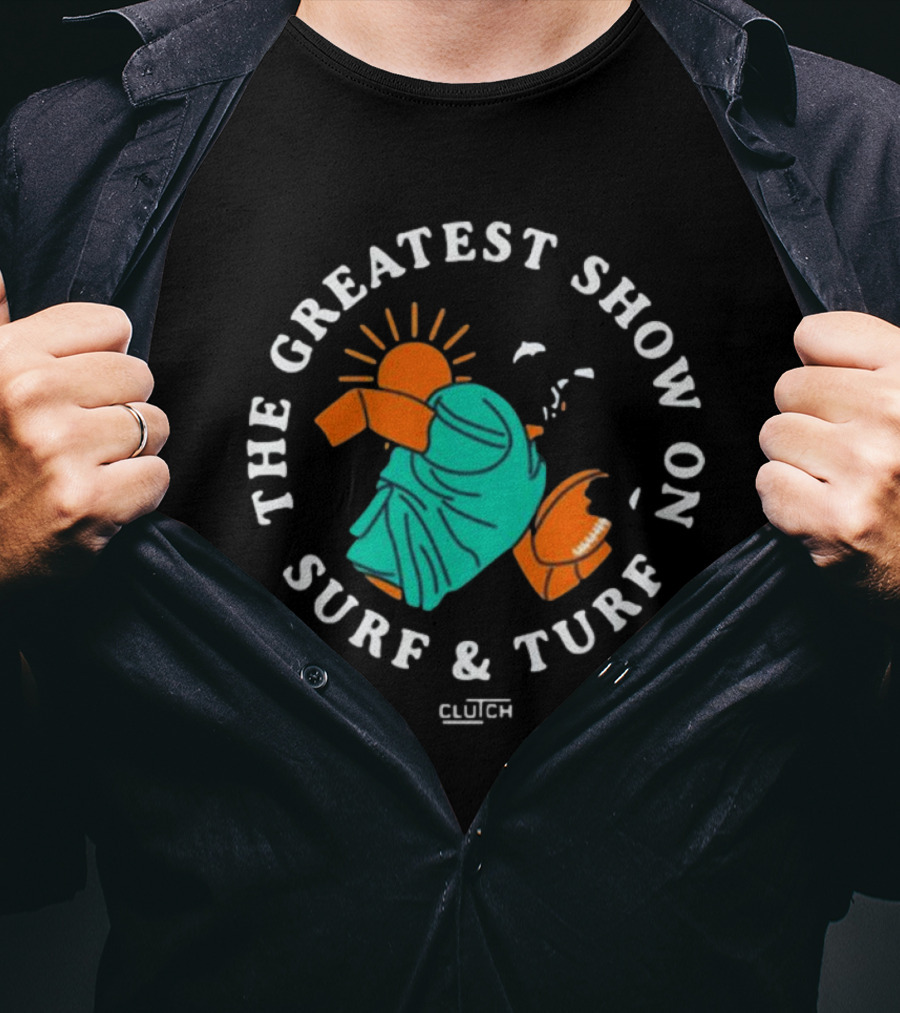The Greatest Show On Surf And Turf Miami Player Clutch T-Shirt