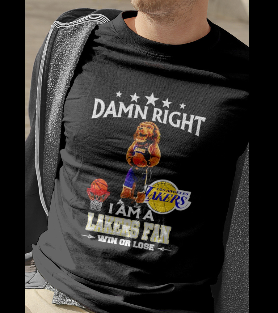 Damn Right I Am A Los Angeles Lakers Fan Win Or Lose Basketball Mascot T-Shirt