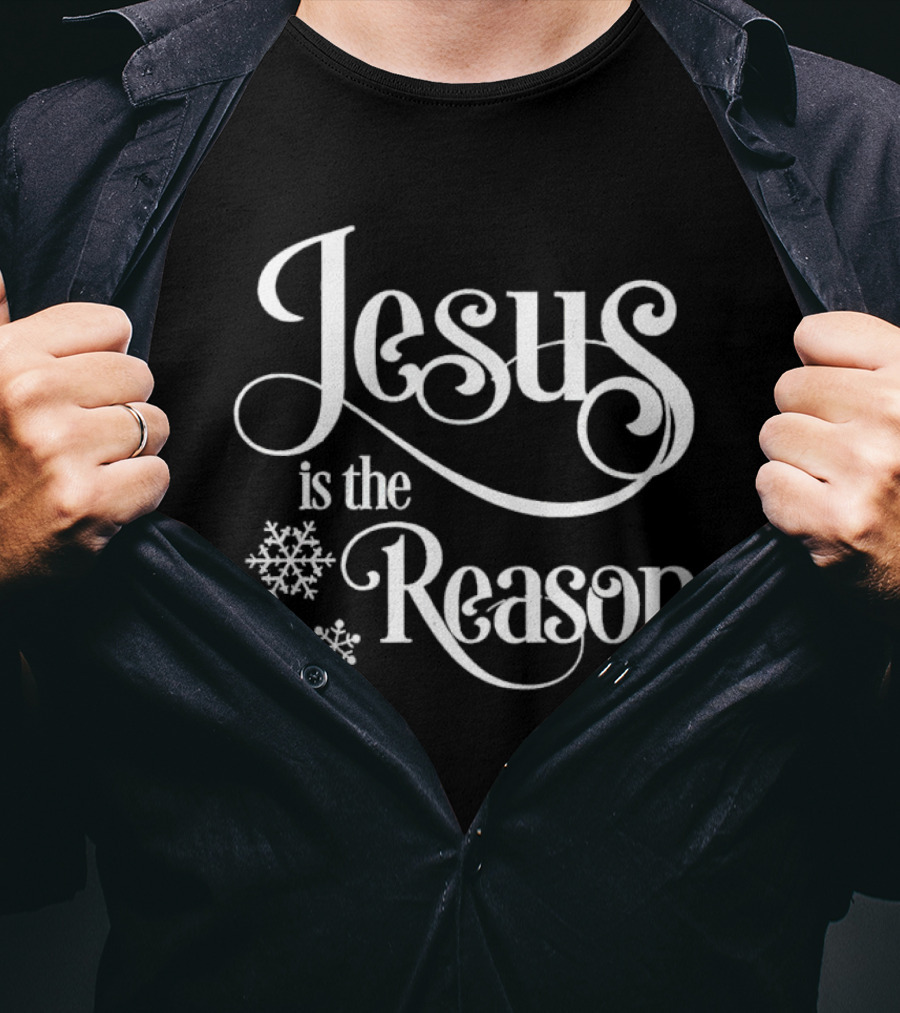 Jesus Is The Reason Snowflakes Christmas T-Shirt