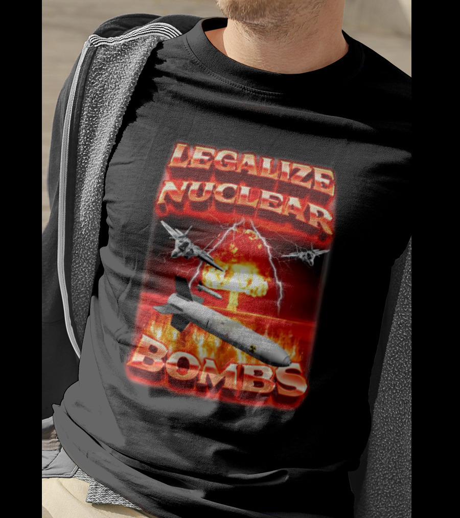 Legalize Nuclear Bombs Fighter Jets Explosion T-Shirt