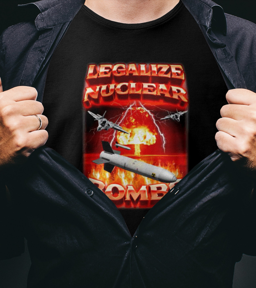 Legalize Nuclear Bombs Fighter Jets Explosion T-Shirt