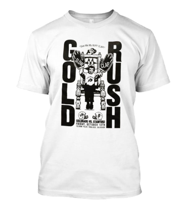 Colorado Buffaloes Gold Rush Colorado Vs. Stanford Friday October 13th Folsom Field Boulder Colorado T-Shirt