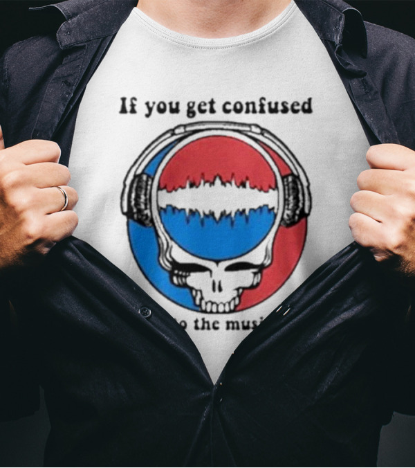 If You Get Confused Listen To The Music Play Skull With Headphones Red And Blue Soundwave T-Shirt