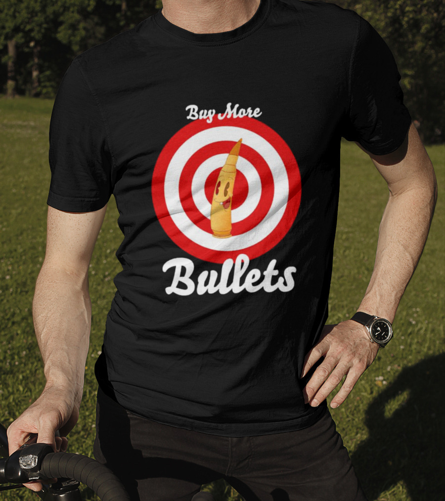 Buy More Bullets Cartoon Bullet With Target Background T-Shirt
