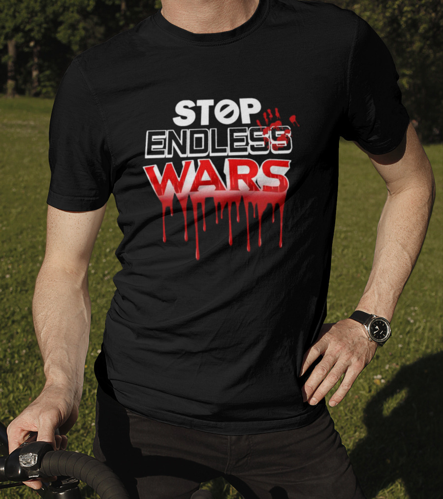 STOP ENDLESS WARS Dripping Blood Effect T-Shirt
