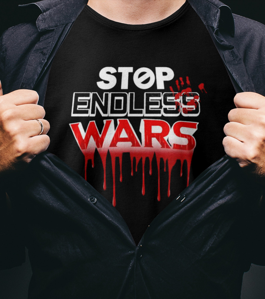STOP ENDLESS WARS Dripping Blood Effect T-Shirt