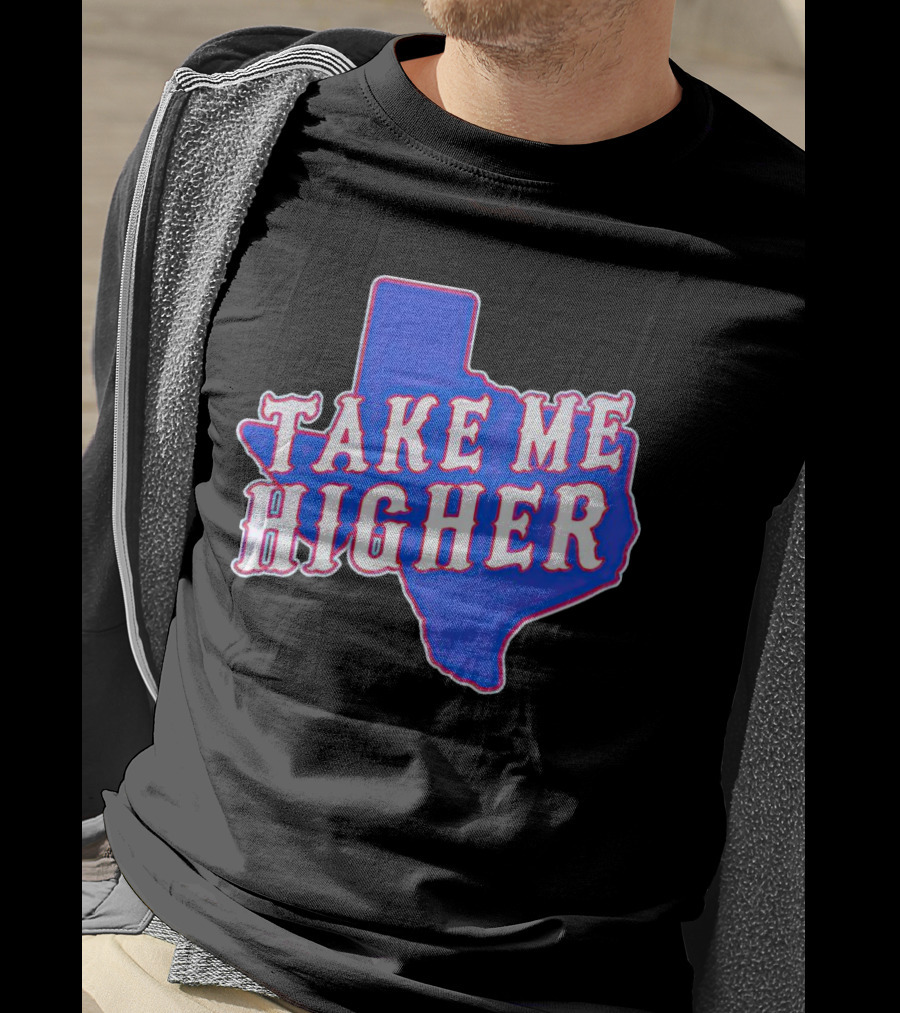 Texas Take Me Higher T-Shirt