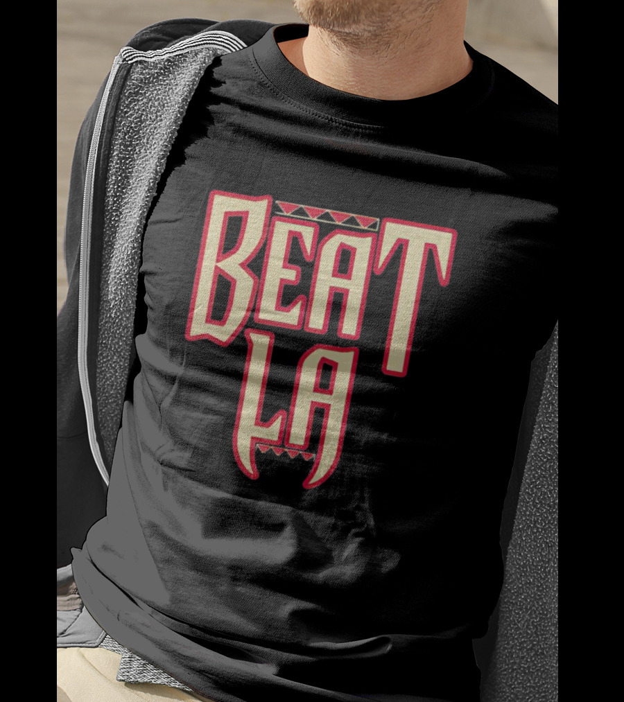Arizona Diamondbacks Beat LA Fan T-Shirt