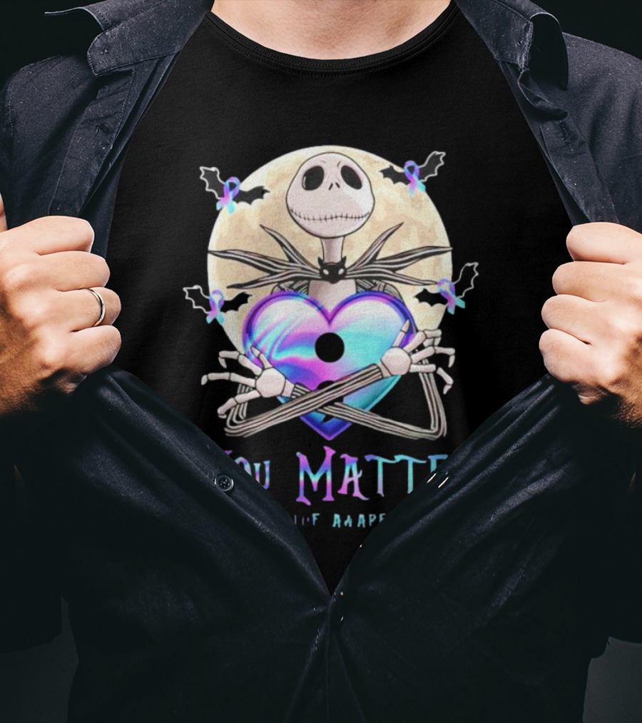 You Matter Jack Skellington Suicide Prevention Awareness T-Shirt