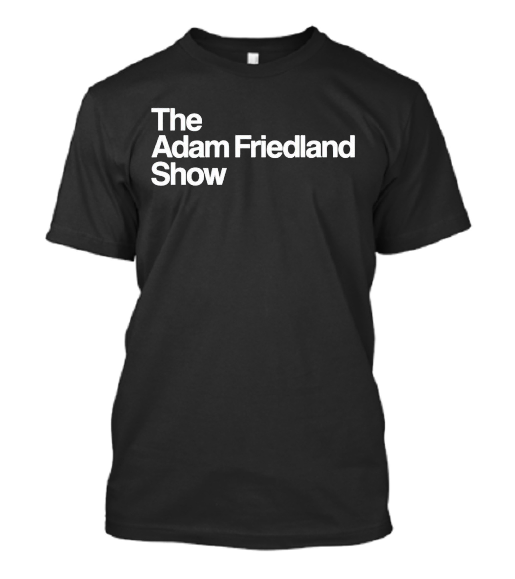 The Adam Friedland Show T-Shirt