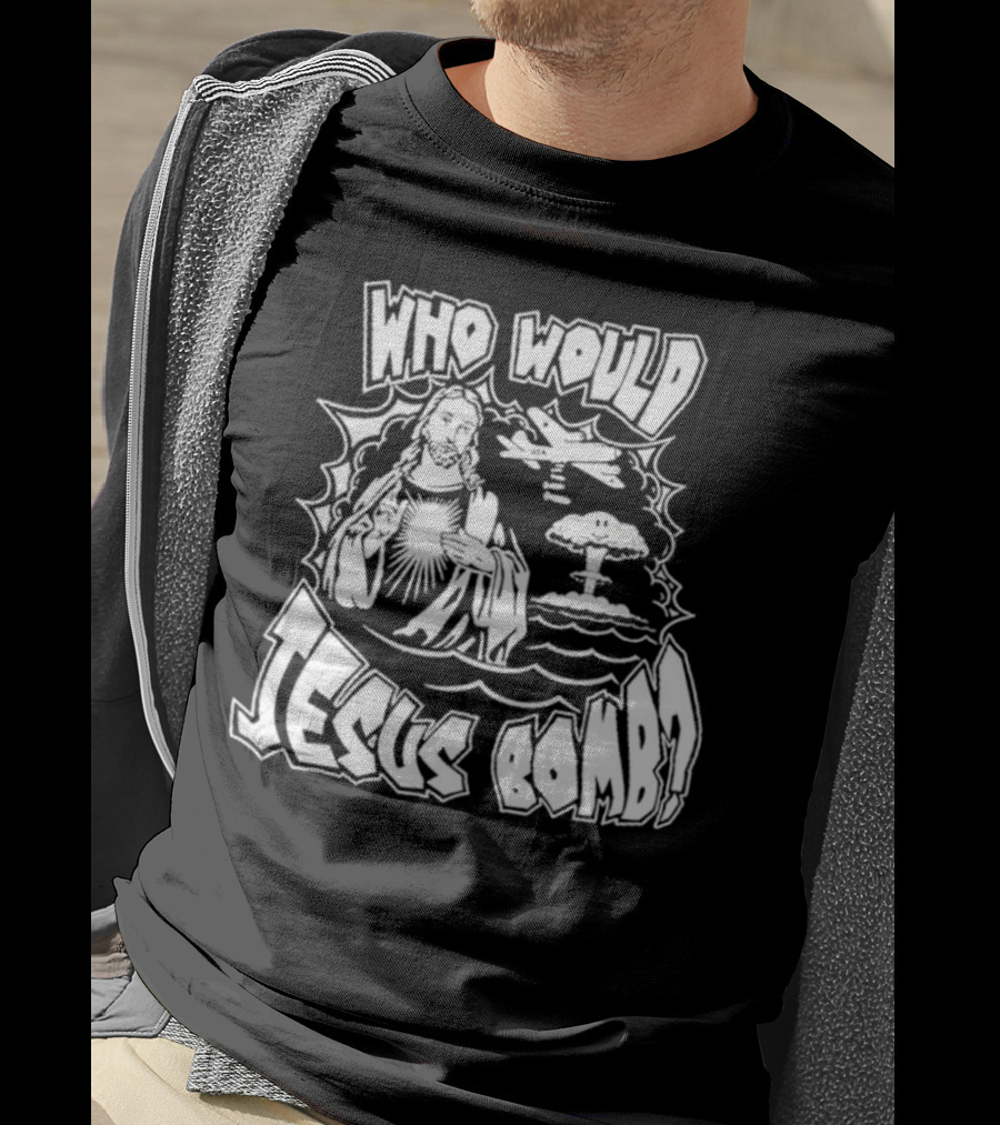 Who Would Jesus Bomb Airplane And Explosion T-Shirt