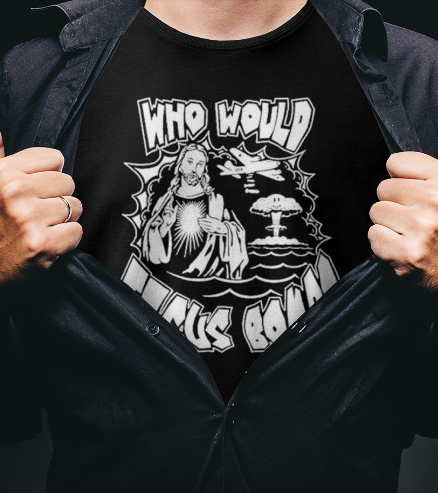 Who Would Jesus Bomb Airplane And Explosion T-Shirt