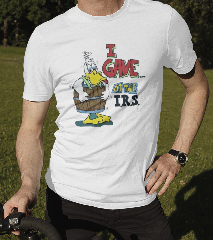 I Gave At The IRS Duck Cartoon Barrel Humor T-Shirt