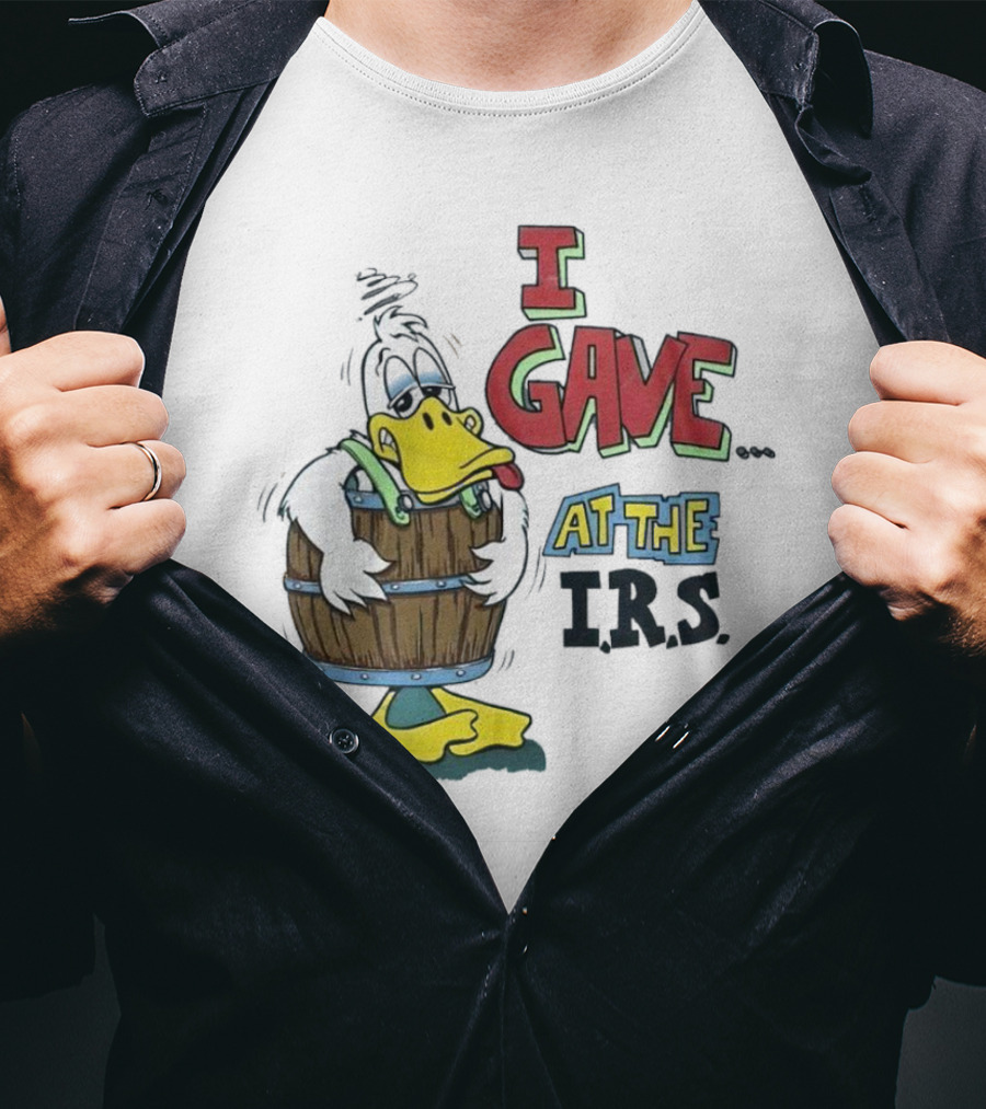 I Gave At The IRS Duck Cartoon Barrel Humor T-Shirt