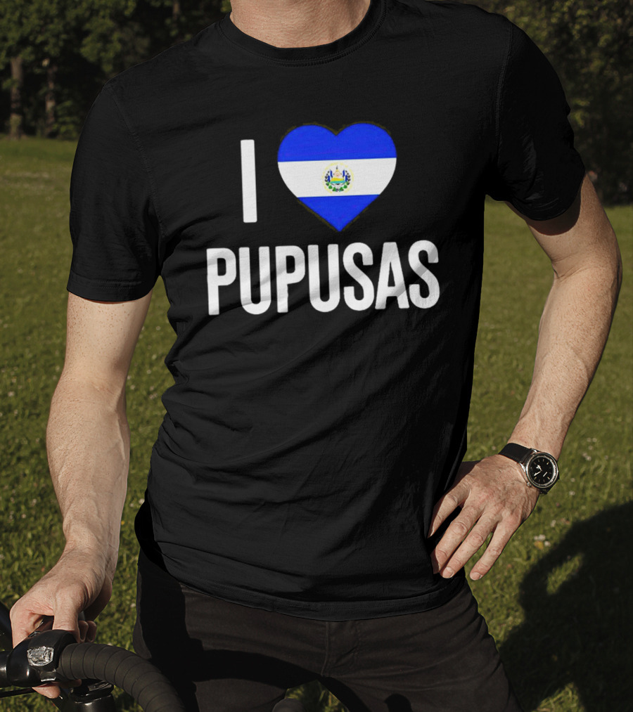 I Love Pupusas El Salvador Flag Heart T-Shirt