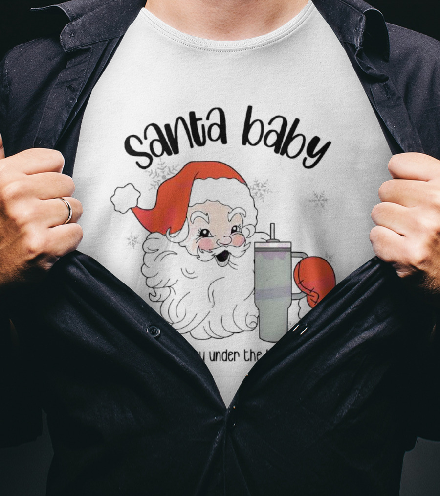 Santa Baby Leave A Stanley Under The Tree For Me Christmas Flask T-Shirt