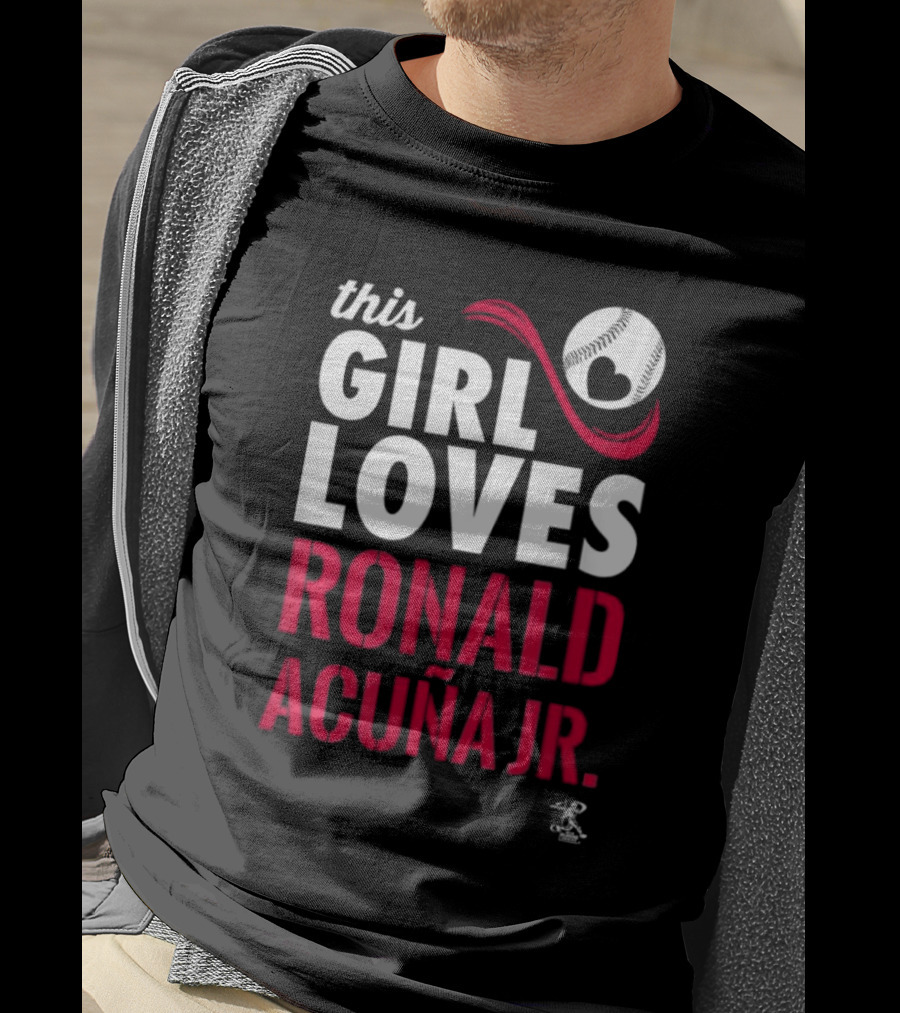 This Girl Loves Ronald Acuna Jr Gameday Baseball Heart T-Shirt