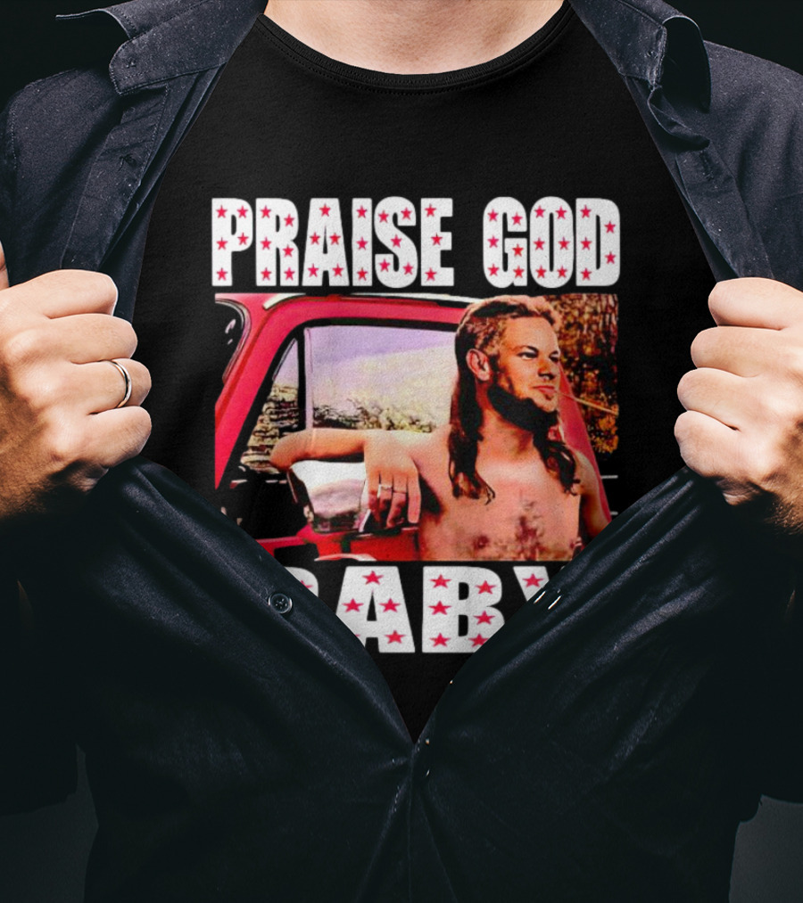 Praise God Baby Theo Von Red Truck Image T-Shirt