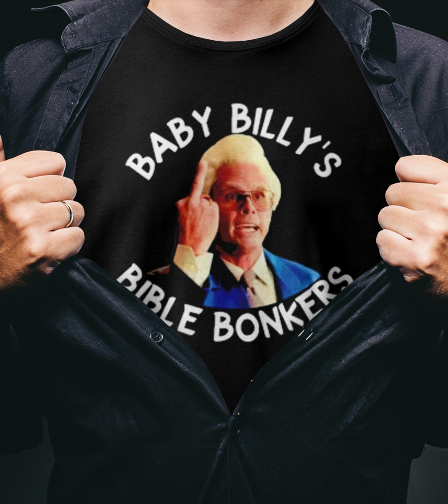 Baby Billy's Bible Bonkers Meme T-Shirt