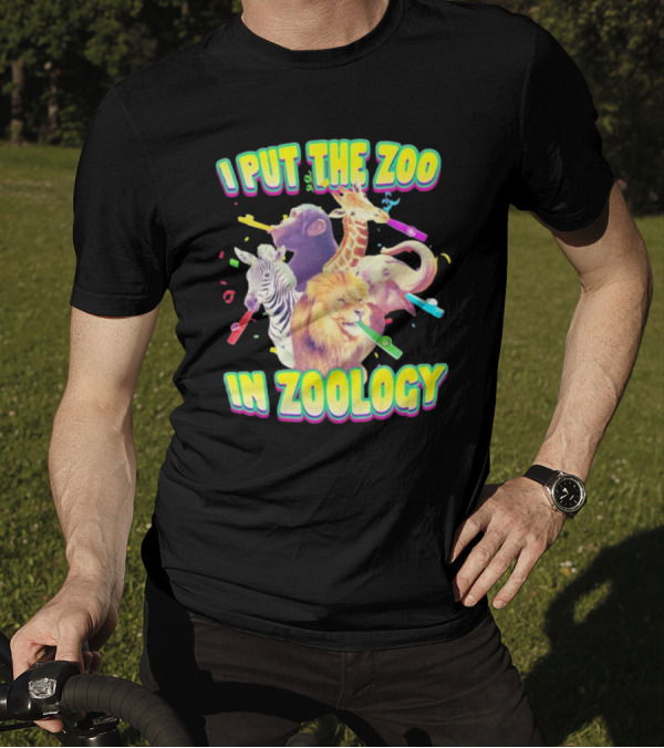 I Put The Zoo In Zoology Lion Elephant Zebra Chimpanzee Giraffe Celebratory Whistles T-Shirt