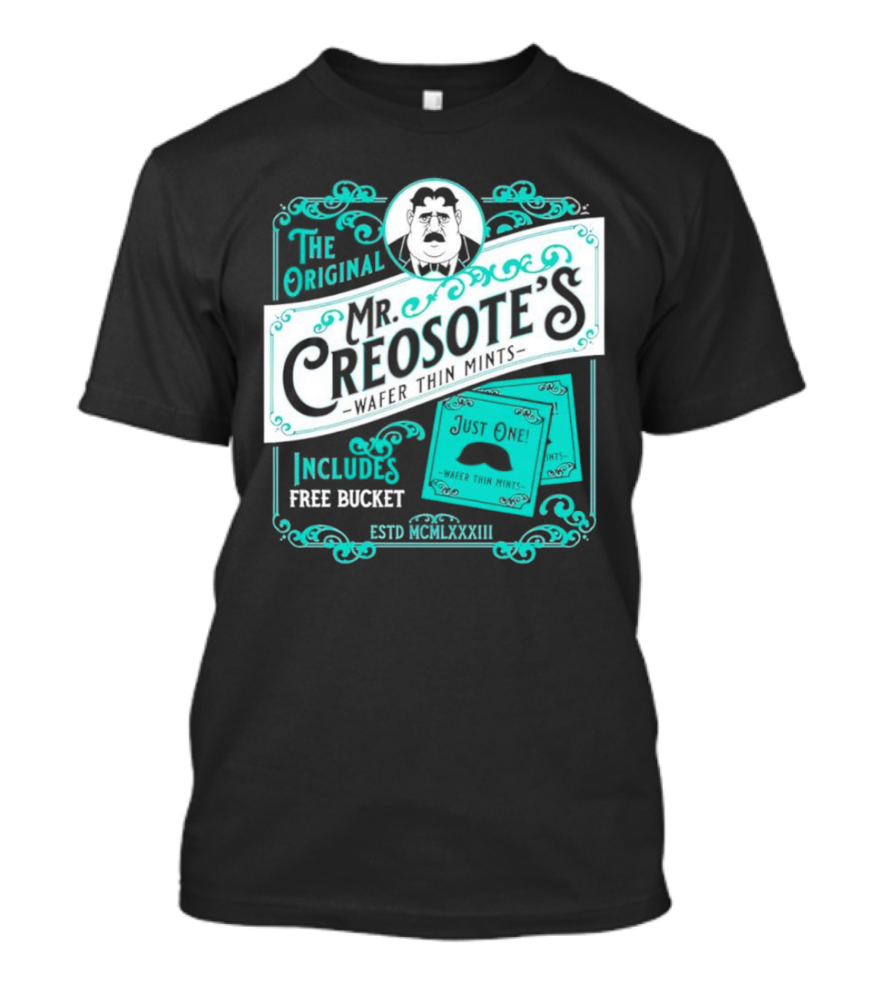 The Original Mr. Creosote’s Wafer Thin Mints Includes Free Bucket Estd MCMLXXXIII T-Shirt