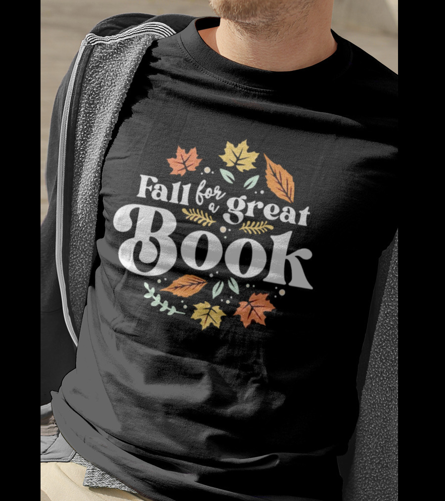 Fall For A Great Book With Autumn Leaves T-Shirt