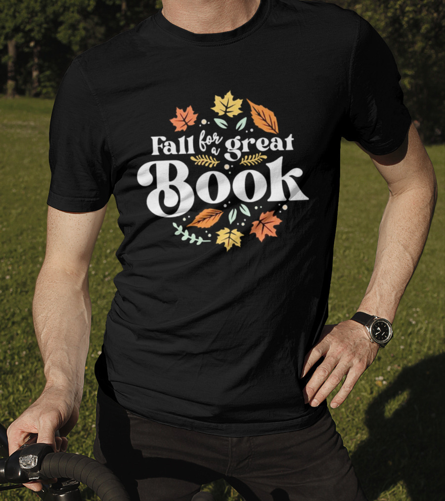 Fall For A Great Book With Autumn Leaves T-Shirt