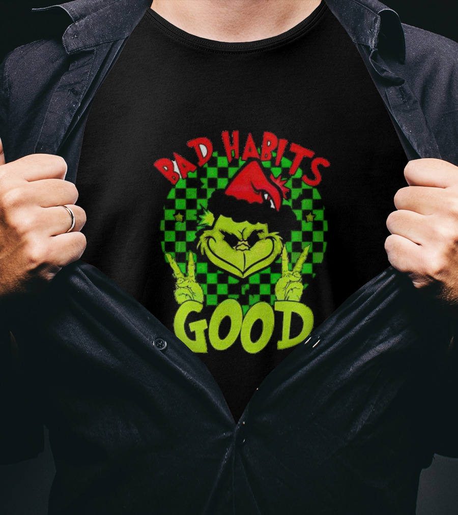I Don’t Have Any Bad Habits Good At All Of Them Santa Grinch Christmas T-Shirt