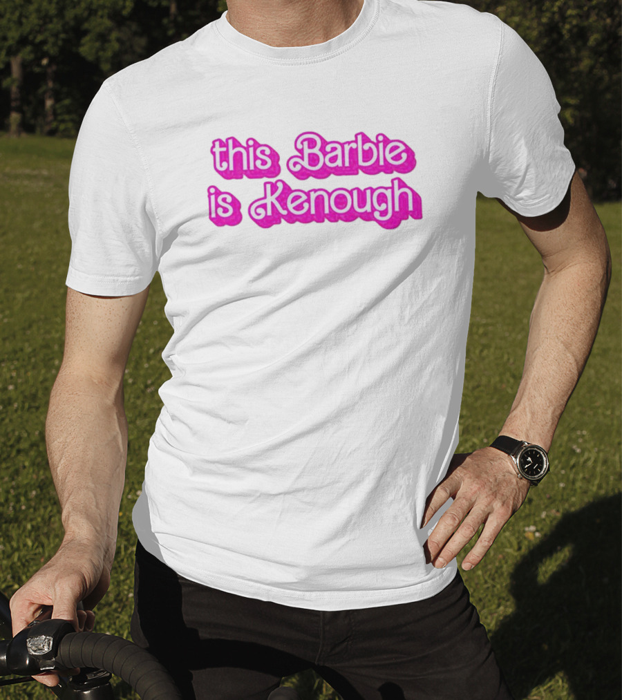 This Barbie Is Kenough Barbie Movie Inspired Text T-Shirt