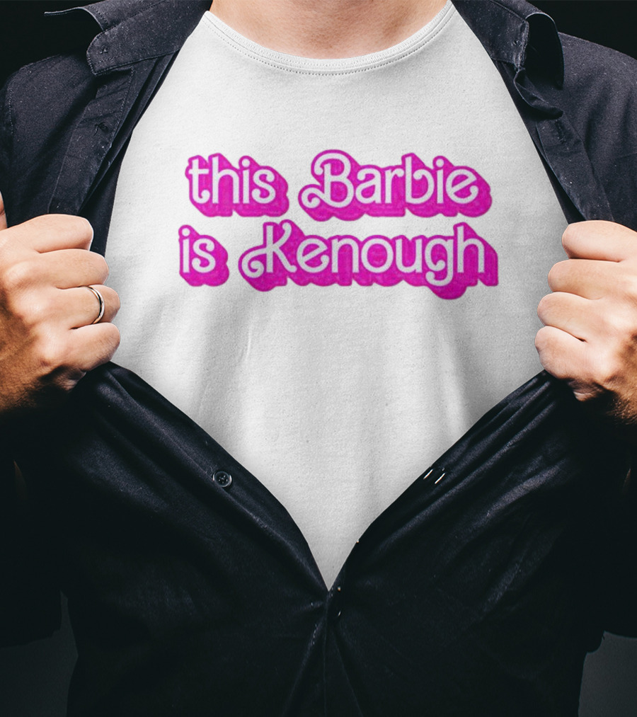 This Barbie Is Kenough Barbie Movie Inspired Text T-Shirt