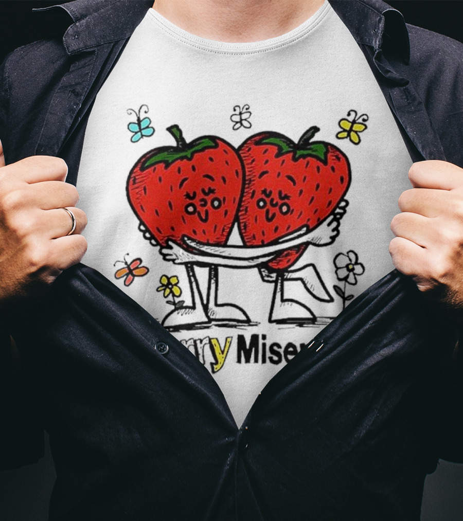 Berry Miserable Strawberries Hugging With Colorful Butterflies And Flowers T-Shirt