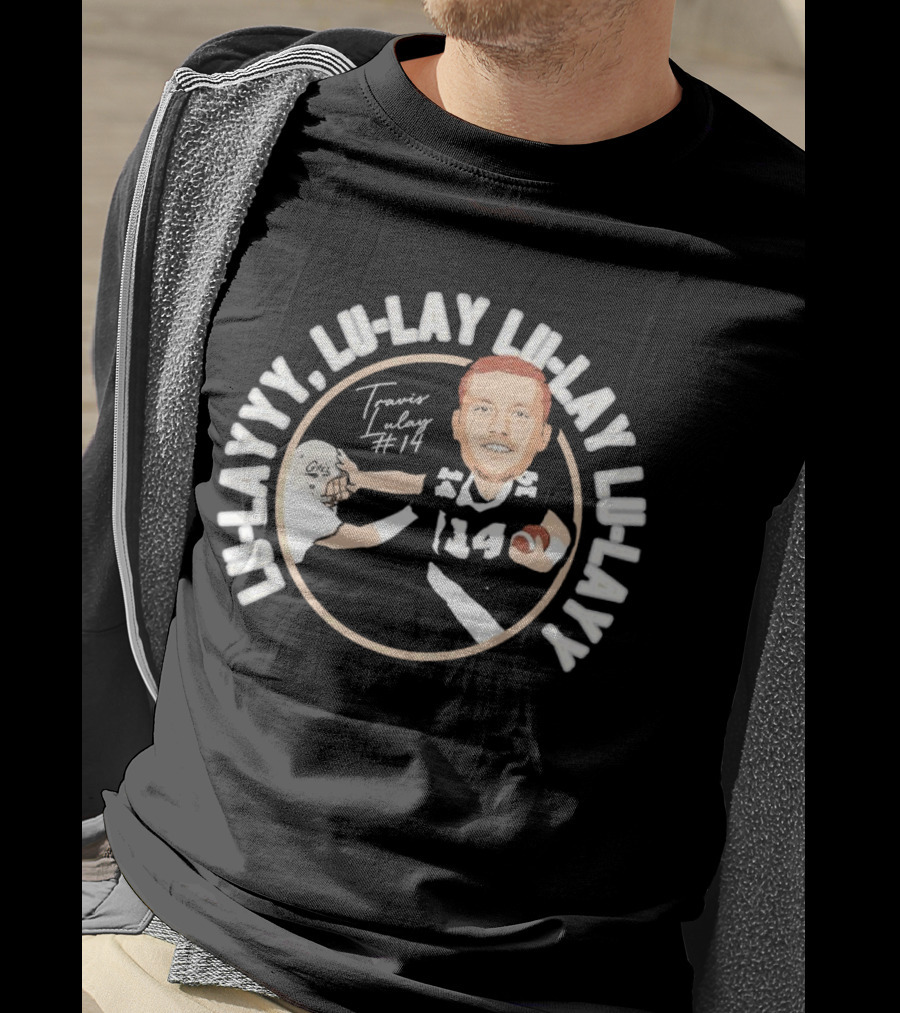 LU-LAYYY LU-LAY LULAY LU-LAY Travis Lulay #14 T-Shirt