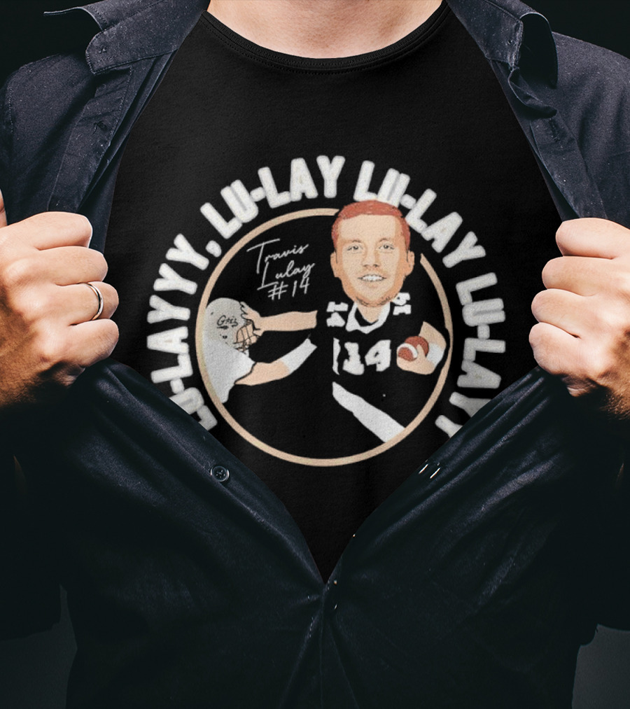 LU-LAYYY LU-LAY LULAY LU-LAY Travis Lulay #14 T-Shirt