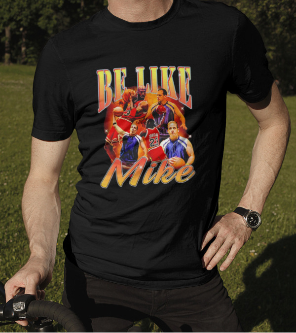 Be Like Mike Jordan 23 Basketball T-Shirt
