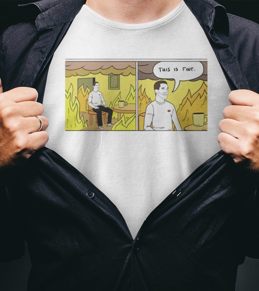 This Is Fine Fire Meme Comic Scene T-Shirt