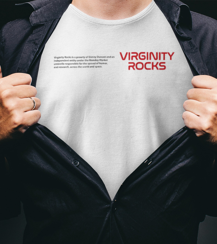 Virginity Rocks Property Danny Duncan Monday Humor Research T-Shirt