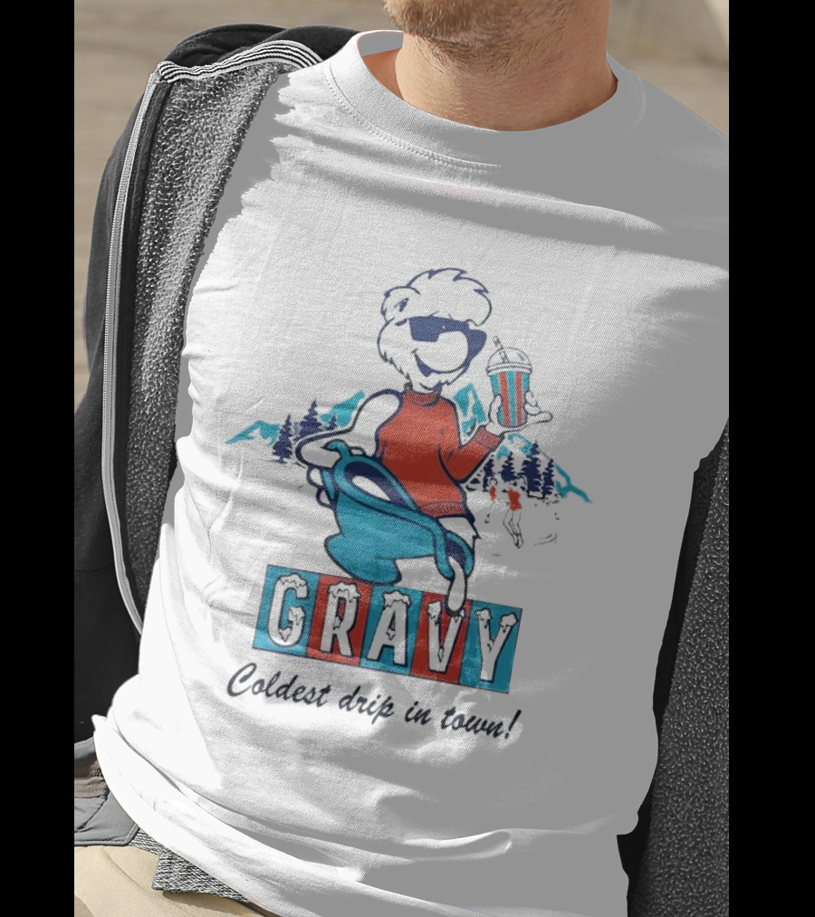 Gravy Coldest Drip In Town Mountain Vibes T-Shirt