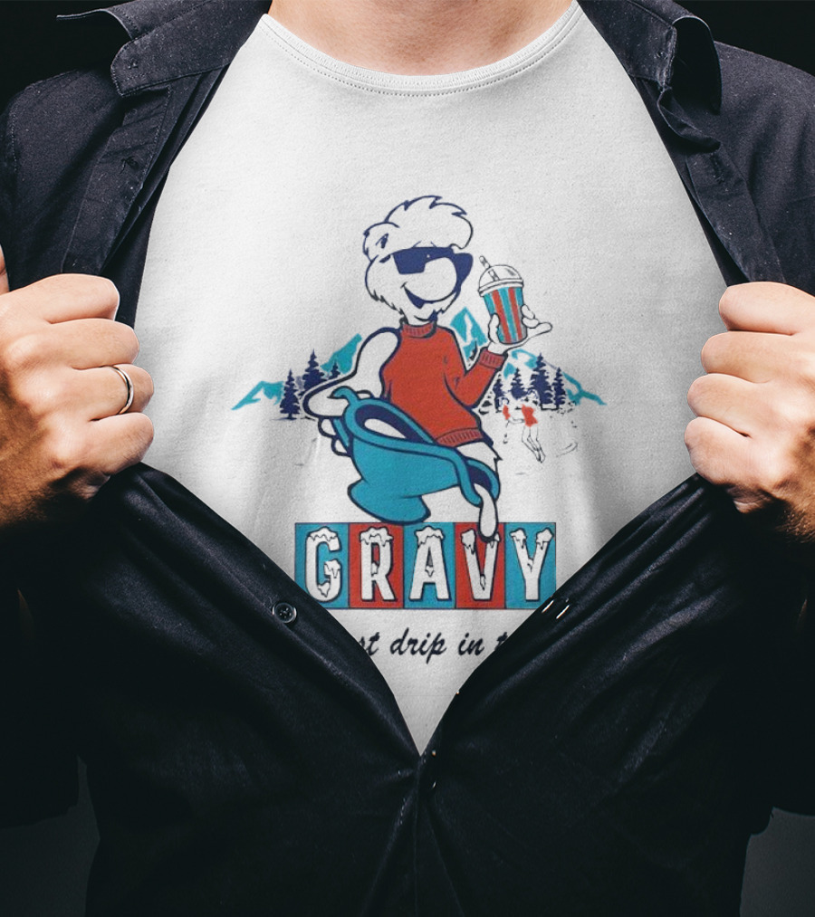 Gravy Coldest Drip In Town Mountain Vibes T-Shirt