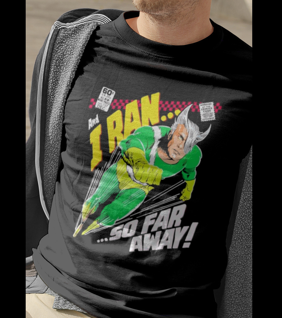 And I Ran 60¢ Super Speed Comic Hero So Far Away T-Shirt