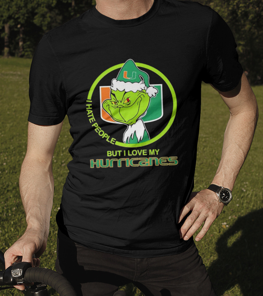 Grinch I Hate People But I Love My Miami Hurricanes U T-Shirt