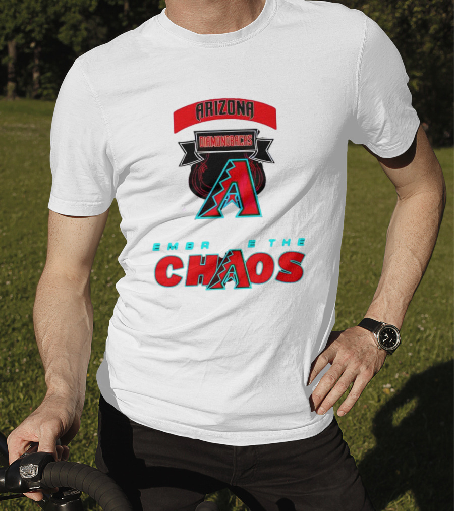 Arizona Diamondbacks Embrace The Chaos T-Shirt