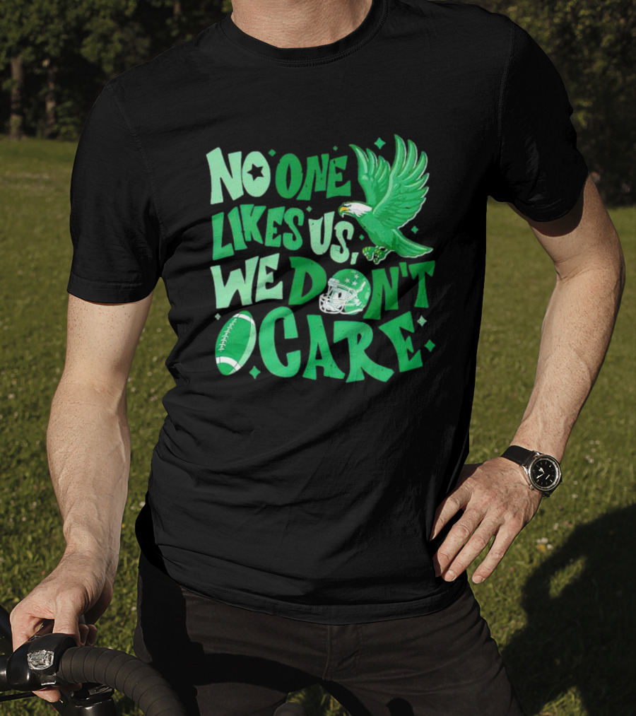 Eagle Bird Gang No One Likes Us We Don’t Care Football Helmet And Ball T-Shirt