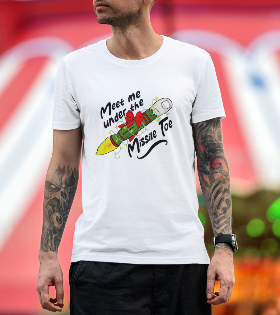 Meet Me Under the Missile Toe Rocket Holiday Pun T-Shirt