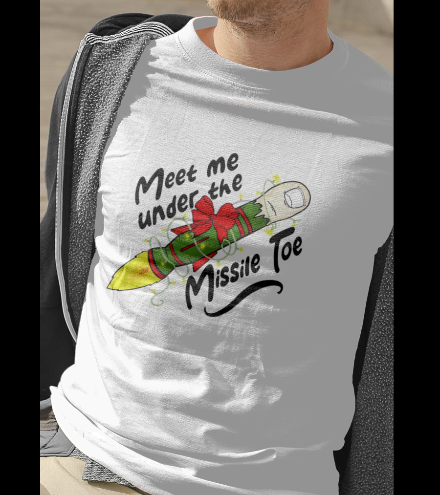 Meet Me Under The Missile Toe Rocket Holiday Pun T-Shirt