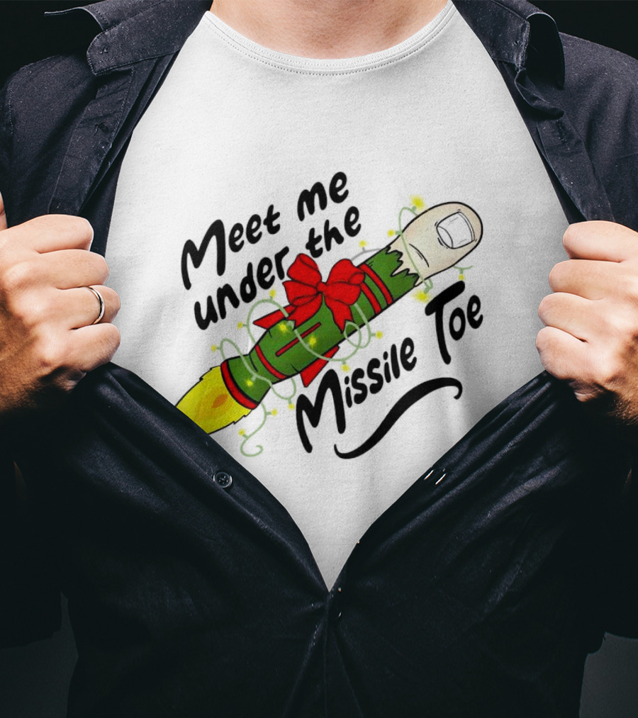Meet Me Under The Missile Toe Rocket Holiday Pun T-Shirt