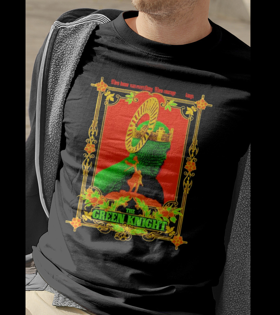 When Honor Was Everything When Courage Reigned The Green Knight T-Shirt