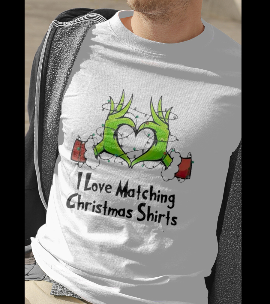 Grinch Hands Heart I Love Matching Christmas T-Shirt