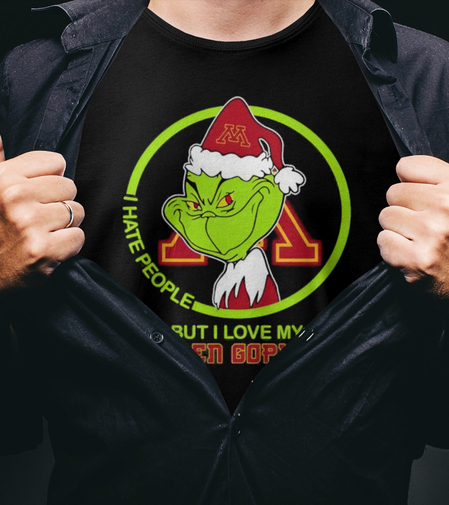 Grinch I Hate People But I Love My Minnesota Golden Gophers T-Shirt
